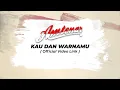 Download Lagu AMTENAR - Kau dan Warnamu ( Official Video Lirik ) #amtenar #kaudanwarnamu #videolirik