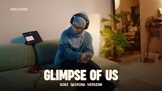 Glimpse Of Us - Joji (Bibi Qairina version)