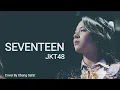 Download Lagu Seventeen - JKT48 (Akustik) Cover By Obang Safat