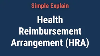 Health Reimbursement Arrangement HRA What It Is How It Works