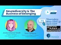 May Webinar Belonging Business Creating a Neuroinclusive Workplace Culture