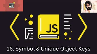 16 JAVASCRIPT Symbol Unique Object Keys