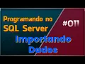 Programando no SQL Server - Importacao de Arquivos Parte 2 XML