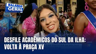 Acadêmicos do Sul da Ilha desfilam na Volta à Praça XV neste sábado à noite