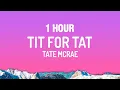 Download Lagu [1 HOUR] Tate McRae - TIT FOR TAT