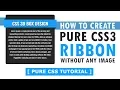 How to Create CSS3 Ribbons Without Images - Pure CSS Ribbon Shape