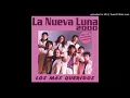 La Nueva Luna - La Pagaras