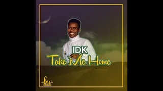 idk take me home