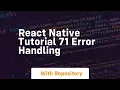 react native tutorial 71 error handling