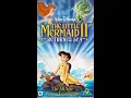 Download Lagu Opening to The Little Mermaid II: Return to the Sea UK VHS (2001)