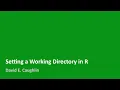 Setting a Working Directory in R
