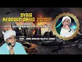 Download Lagu SYAIR KEADAAN AKHIR ZAMAN Karangan Sayyidil Walid Habib Abdurrahman Assegaf Vocal Habib Hamid