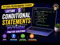 Python Programming Course Lecture 5 Conditional Statements in Python Practice Questions