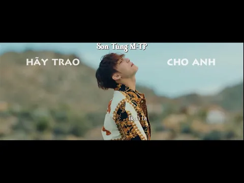 Download MP3 { LYRICS + ENGSUB } SƠN TÙNG M-TP | HÃY TRAO CHO ANH ft. Snoop Dogg