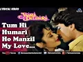 Download Lagu Tum Hi Hamari Ho Manzil My Love - Lyrical Video | Yaara Dildara