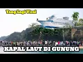 Download Lagu Viral !! Kapal Laut Digunung Yang Lagi Viral Dijawa Timur