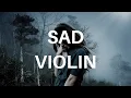 Download Lagu Sad Violin Background Music NO COPYRIGHT - Free Sad Emotional Music