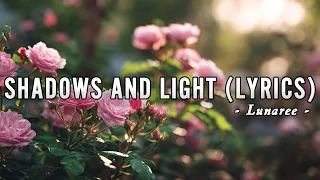 Shadows And Light - Lunaree - Lyrics (Official HD Video)