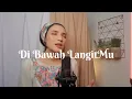 Download Lagu OPICK - DIBAWAH LANGITMU (Cover Iva Andina)