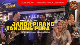 Download NGAMEN SAMPEK TANJUNG PURA-LAGU JANDA TETAP PALING DI TUNGGU.. TOUR SHOW PENGAMEN BINJAI MP3