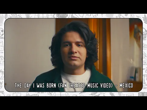 Download MP3 Ed Sheeran - The Day I Was Born (Fan Created Music Video) [Mexico]