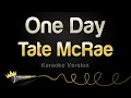 Download Lagu Tate McRae - One Day (Karaoke Version)