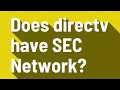 Does directv have SEC Network