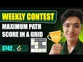 Maximum Path Score in a Grid LeetCode 3742 Weekly Contest 475