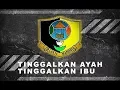 Download Lagu Tinggalkan Ayah Tinggalkan Ibu - versi Lagu Pendidikan Polisi