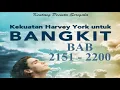 Lagu KEKUATAN HARVEY YORK UNTUK BANGKIT BAB 2151 -  2200