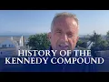 History of the Kennedy Compound