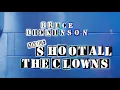Download Lagu Bruce Dickinson – Shoot All The Clowns (2025 Reimagined Version - Official Visualiser)