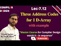 L7 12 Three Address Codes for 1D-Array Compiler Design CD