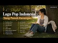 Relaksasi Sore | Playlist Pop Galau Indonesia & Cafe Vibes