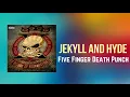 Five Finger Death Punch - Jekyll and Hyde (Lyrics)