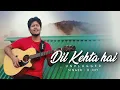 Download Lagu Dil Kehta Hai - Kumar Sanu | Unplugged Cover | Alka Yagnik | Aamir Khan | R Joy