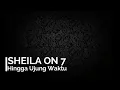 Download Lagu Lirik Hingga Ujung Waktu Sheila on 7