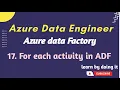 17 ForEach Activity in Azure Data Factory Azure data engineer