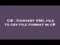 C Convert XML file to csv file format in c