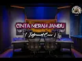 Lagu CINTA MERAH JAMBU ( INSTRUMENT COVER ) 
