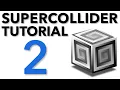 SuperCollider Tutorial 2 Making Sound