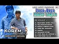 Lagu Lagu Batak Nostalgia Korem Sihombing - Album Batak Lawas Baga Baga Naso Tarjua | Lagu Sepanjang Masa