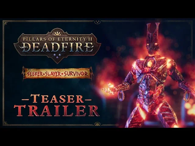 Pillars of Eternity II: Deadfire Seeker, Slayer, Survivor Teaser Trailer