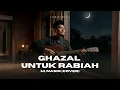 Lagu M. Nasir - Ghazal Untuk Rabiah (Cover) ver. Acoustic Guitar