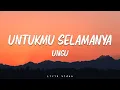 Download Lagu Untukmu Selamanya - Ungu (Lirik)