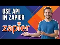 How To Use API In Zapier Easy Guide