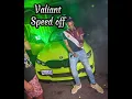Valiant - speed off (official audio)