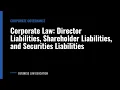 Corporate Law Director Liabilities Shareholder Liabilities and Securities Liabilities