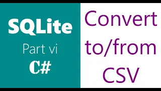 SQLite C Part 6 CSV File Convert CSV