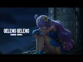 GELENG GELENG ( SLOWED - REVERB ) NAYKILLA